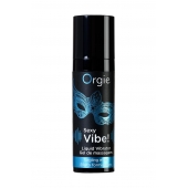 Гель для массажа ORGIE Sexy Vibe Liquid Vibrator с эффектом вибрации - 15 мл. - ORGIE - купить с доставкой в Дзержинске