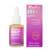Возбуждающие капли для клитора Make Me Quiver - 30 мл. - Love to Love - купить с доставкой в Дзержинске